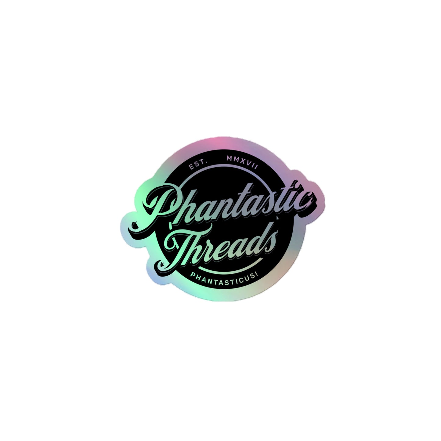 Phantastic Threads Holographic Stickers